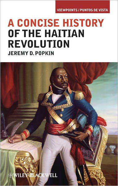 Cover for Jeremy D. Popkin · A Concise History of the Haitian Revolution - Viewpoints / Puntos de Vista (Paperback Book) (2011)