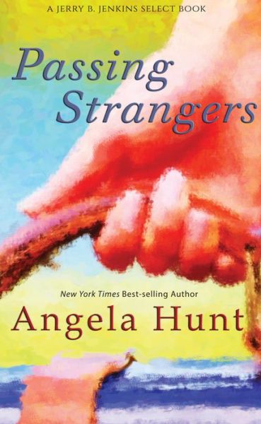 Cover for Angela Hunt · Passing Strangers (Thorndike Press Large Print Christian Fiction) (Hardcover Book) [Lrg edition] (2015)