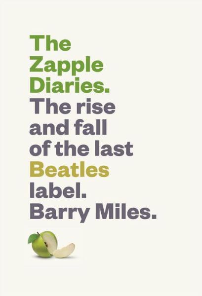 Cover for Barry Miles · The Zapple Diaries: The Rise And Fall Of The Last Beatles Label (Innbunden bok) (2016)