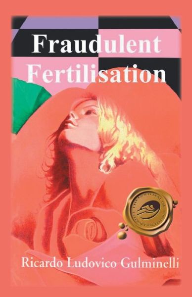Cover for Ricardo Ludovico Gulminelli · Fraudulent Fertilisation (Paperback Book) (2014)
