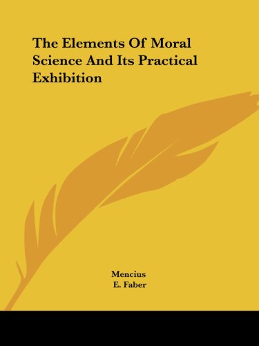 Cover for Mencius · The Elements of Moral Science and Its Practical Exhibition (Paperback Book) (2005)