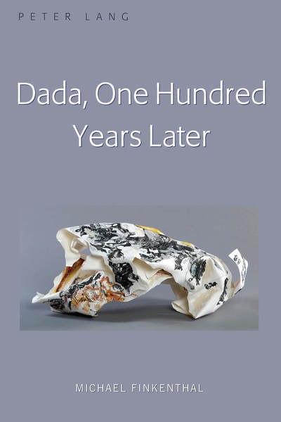 Cover for Michael Finkenthal · Dada, One Hundred Years Later (Hardcover Book) [New edition] (2019)