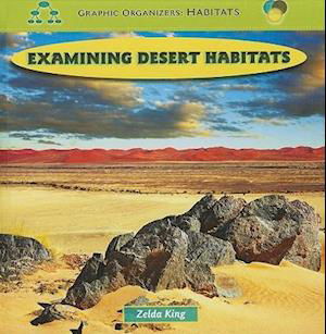 Cover for Zelda King · Examining Desert Habitats (Hardcover Book) (2009)