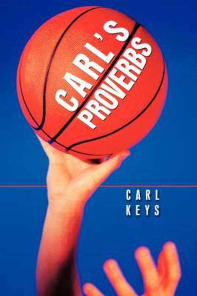 Cover for Carl Keys · Carl's Proverbs (Paperback Book) (2009)