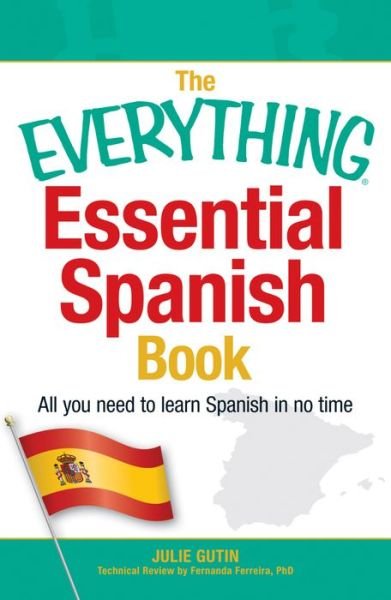 Cover for Julie Gutin · The Everything Essential Spanish Book: All You Need to Learn Spanish in No Time - Everything (R) (Pocketbok) (2013)