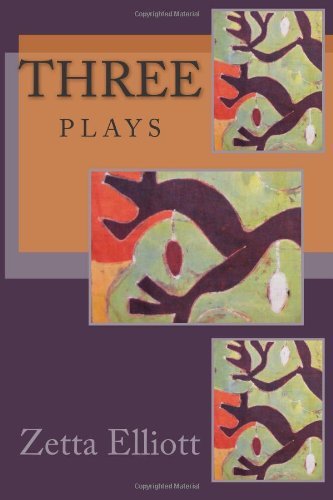 Cover for Zetta Elliott · Three Plays (Paperback Bog) (2009)