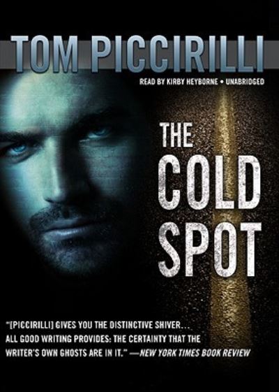 The Cold Spot - Tom Piccirilli - Other - Blackstone Audiobooks - 9781441770219 - April 1, 2011