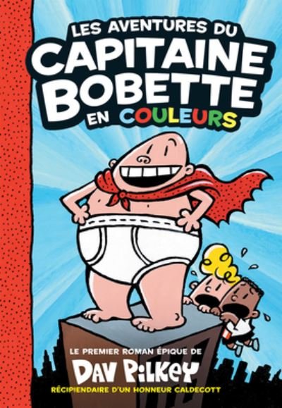 Cover for Dav Pilkey · Les Aventures Du Capitaine Bobette En Couleurs (Hardcover Book) (2020)