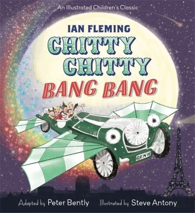 Chitty Chitty Bang Bang: An illustrated children's classic - Peter Bently - Books - Hachette Children's Group - 9781444948219 - February 3, 2022