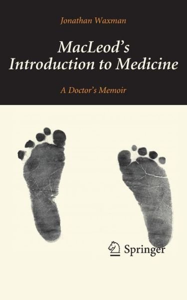 Cover for Jonathan Waxman · MacLeod's Introduction to Medicine: A Doctor’s Memoir (Taschenbuch) [2014 edition] (2013)