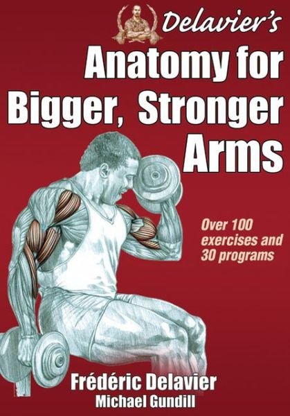 Cover for Frederic Delavier · Delavier's Anatomy for Bigger, Stronger Arms - Anatomy (Paperback Book) (2012)