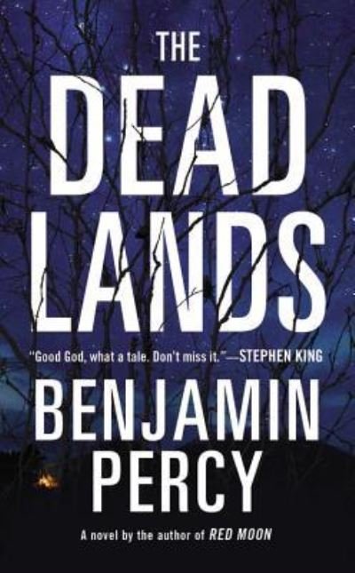 Cover for Benjamin Percy · The Dead Lands A Novel (Pocketbok) (2016)