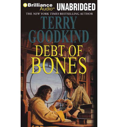 Cover for Terry Goodkind · Debt of Bones (Sword of Truth Series) (Audiobook (CD)) [Unabridged edition] (2013)