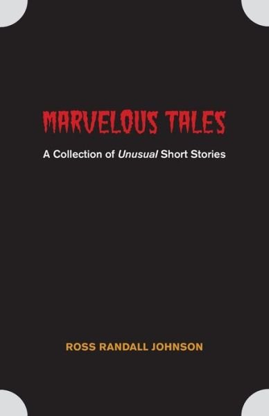 Ross Randall Johnson · Marvelous Tales (Paperback Book) (2015)