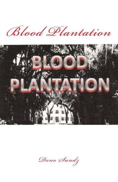 Cover for Deno Sandz · Blood Plantation (Paperback Book) (2011)