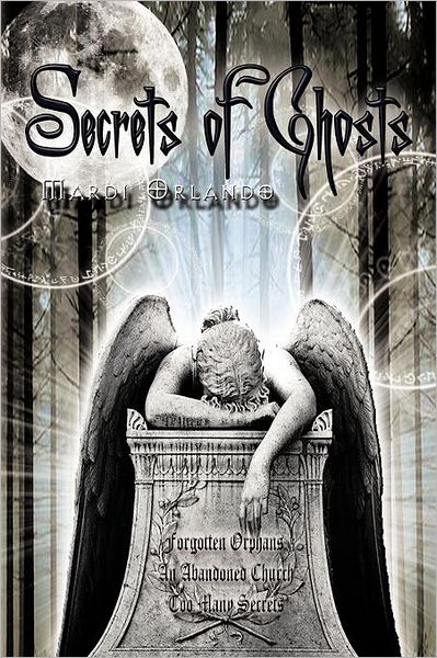 Cover for Mardi Orlando · Secrets of Ghosts (Paperback Book) (2012)