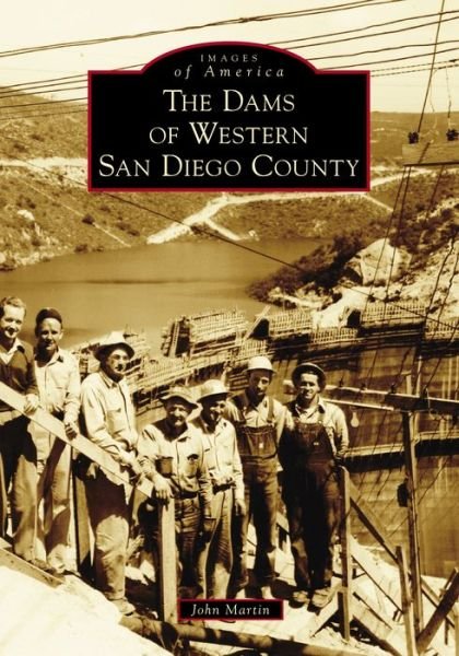 Cover for John Martin · The Dams of Western San Diego County (Paperback Bog) (2017)