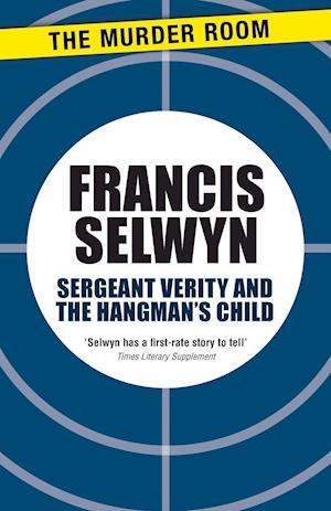 Cover for Francis Selwyn · Sergeant Verity and the Hangman's Child - Sergeant Verity (Paperback Book) (2013)