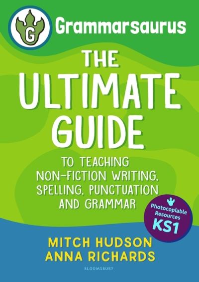 Cover for Mitch Hudson · Grammarsaurus Key Stage 1: The Ultimate Guide to Teaching Non-Fiction Writing, Spelling, Punctuation and Grammar (Paperback Book) (2021)