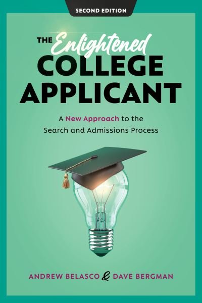 Cover for Andrew Belasco · The Enlightened College Applicant: A New Approach to the Search and Admissions Process (Hardcover Book) [Second edition] (2023)