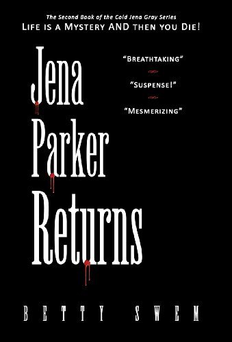 Cover for Betty Swem · Jena Parker Returns (Hardcover bog) (2013)