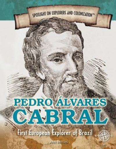 Cover for Ann Byers · Pedro Alvares Cabral First European Explorer of Brazil (Paperback Book) (2016)