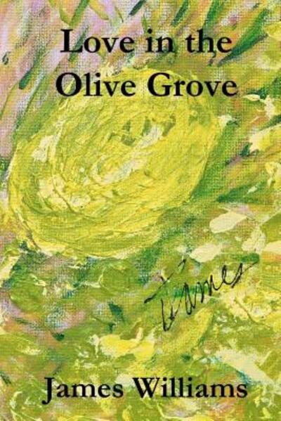 Cover for James Williams · Love in the Olive Grove (Paperback Bog) (2012)