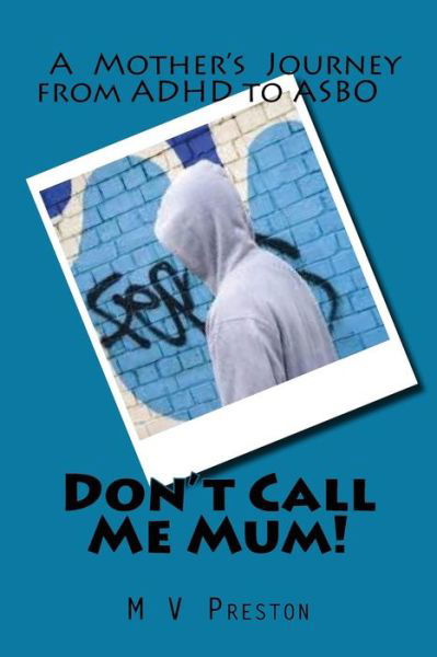 Cover for M V Preston · Don't Call Me Mum! (Taschenbuch) (2012)