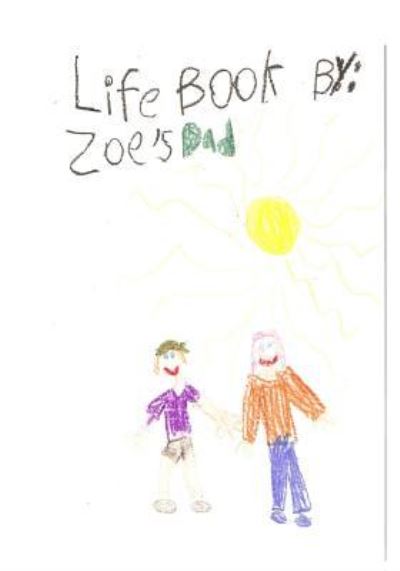 Cover for Zoe's Dad · Life Book (Paperback Book) (2012)