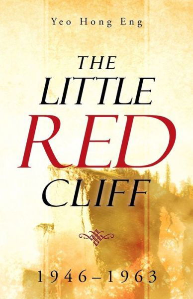 Cover for Yeo Hong Eng · The Little Red Cliff: 1946-1963 (Pocketbok) (2014)