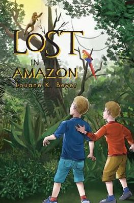 Cover for Louane K. Beyer · Lost in the Amazon (Paperback Book) (2013)