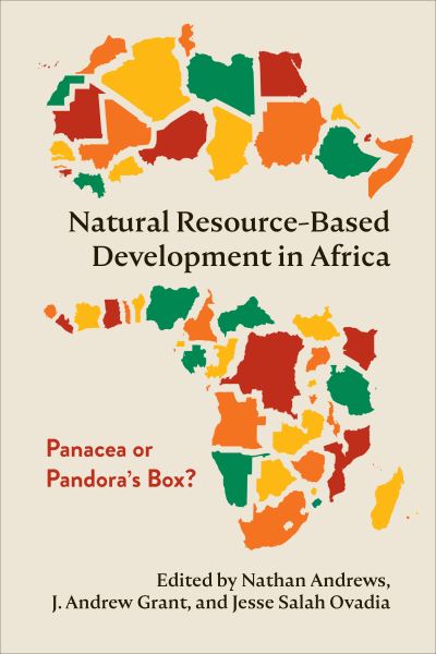 Cover for Nathan Andrews · Natural Resource-Based Development in Africa: Panacea or Pandora's Box? (Hardcover Book) (2022)