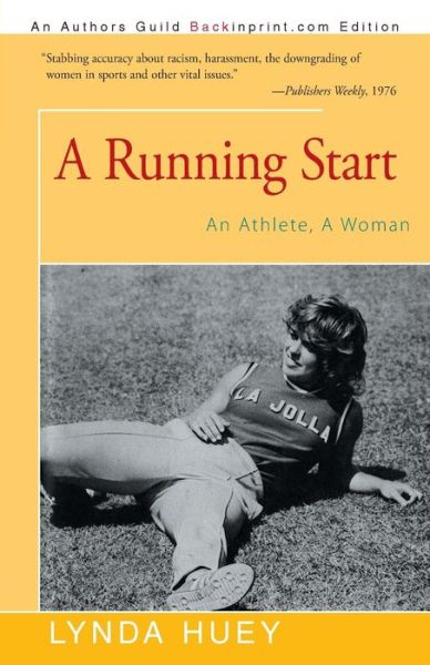 Cover for Lynda Huey · A Running Start: an Athlete, a Woman (Paperback Book) (2015)