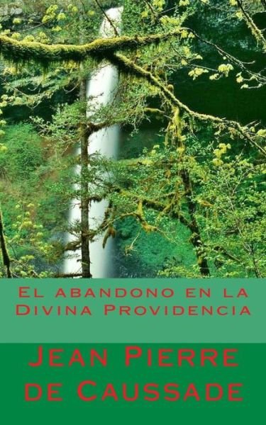 Cover for Jean Pierre De Caussade · El Abandono en La Divina Providencia (Paperback Book) (2013)
