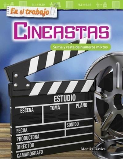 Cover for Monika Davies · En el trabajo: Cineastas: Suma y resta de numeros mixtos (On the Job: Filmmakers: Adding and Subtracting Mixed Numbers) (Paperback Book) (2018)