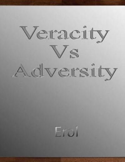 Cover for Erol Erol Erol Erol · Veracity vs Adversity (Pocketbok) (2013)