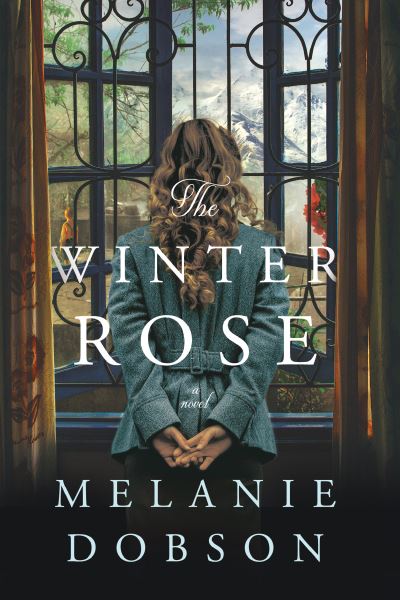 Cover for Melanie Dobson · Winter Rose, The (Hardcover Book) (2022)