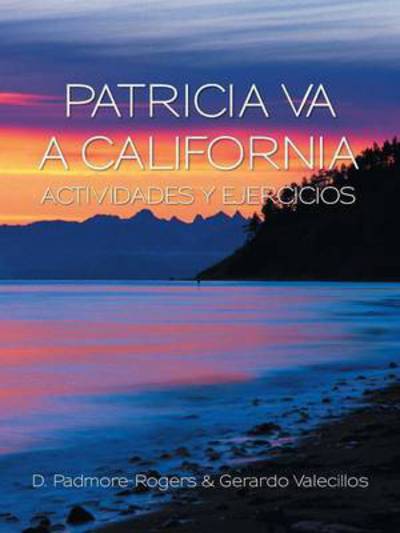 Cover for D Padmore-rogers · Patricia Va a California Actividades Y Ejercicios (Paperback Book) (2015)