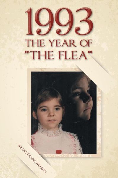 Cover for Jolene Dennis Martin · 1993 the Year of &quot;The Flea&quot; (Paperback Book) (2014)