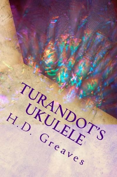 Cover for H D Greaves · Turandot's Ukulele (Taschenbuch) (2014)