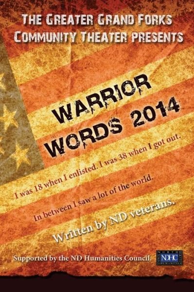 Warrior Words: Nd Veterans Share Their Stories - Nd Humanities Council - Livros - Createspace - 9781500956219 - 16 de outubro de 2014