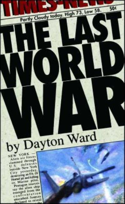 Cover for Dayton Ward · The Last World War (Paperback Book) (2015)