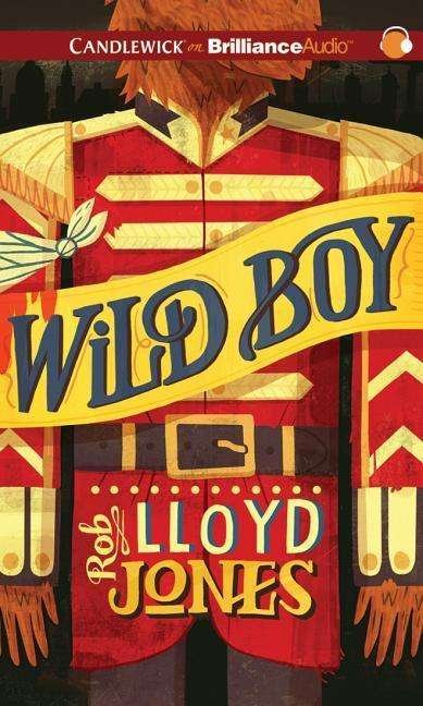 Cover for Rob Lloyd Jones · Wild Boy (CD) (2015)