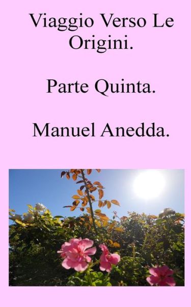 Cover for Manuel Anedda · Viaggio Verso Le Origini. (Paperback Book) (2014)