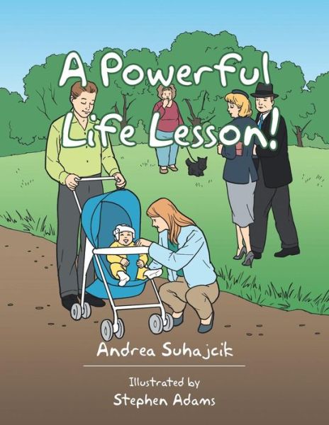 Cover for Andrea Suhajcik · A Powerful Life Lesson! (Paperback Book) (2015)