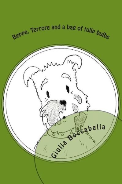 Cover for Giulia Boccabella · Beppe, Terrore and a Bag of Tulip Bulbs (Paperback Book) (2015)