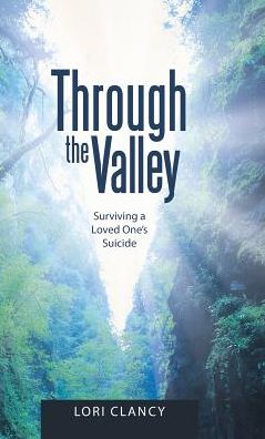 Cover for Lori Clancy · Through the Valley (Hardcover Book) (2017)