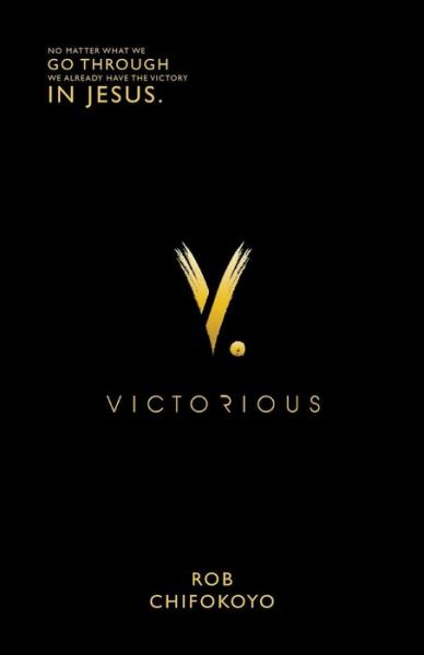 Cover for Rob Chifokoyo · Victorious (Paperback Book) (2016)