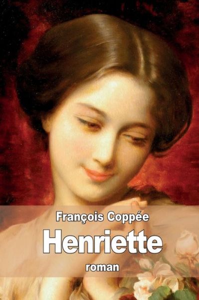 Cover for Francois Coppee · Henriette (Taschenbuch) (2015)