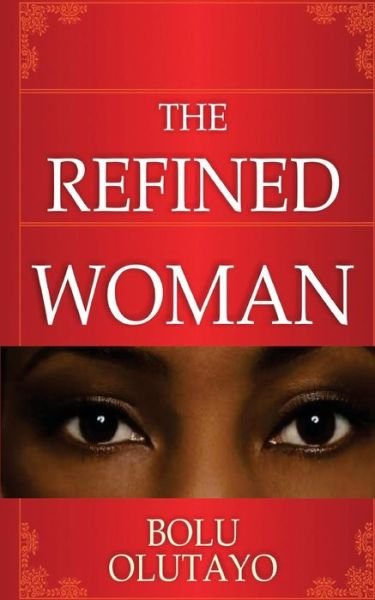 Cover for Bolu Olutayo · The Refined Woman (Paperback Book) (2015)